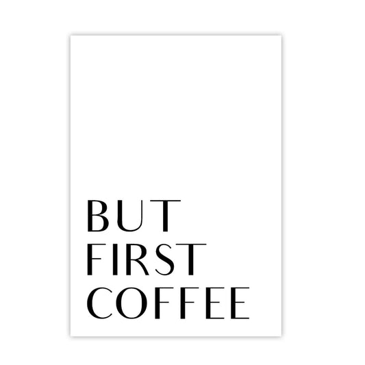 Spruchposter First Coffee