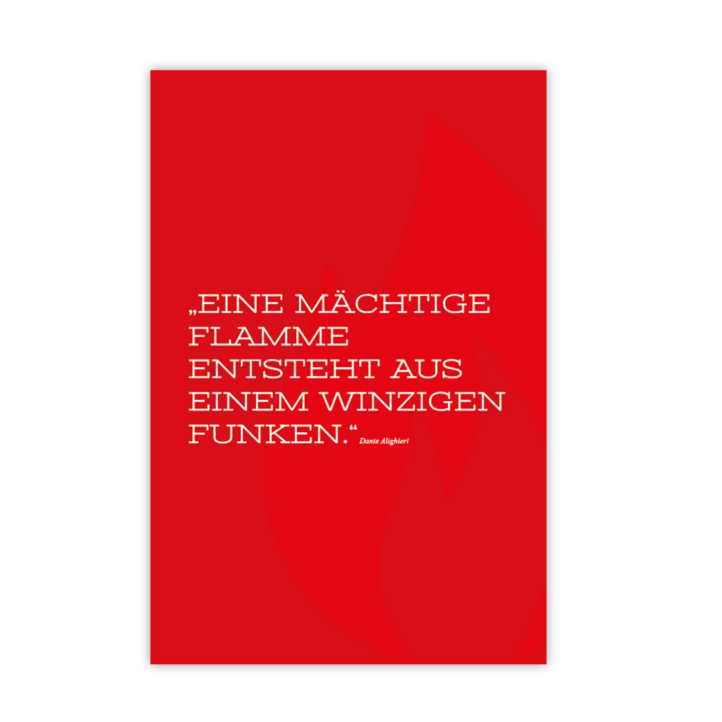 Spruchposter Flamme Postertex GmbH